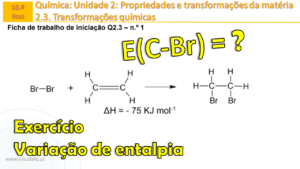 Como calcular a energia de ligação sabendo a variação de entalpia? | FQ2.3 n.º 1 ex. 10